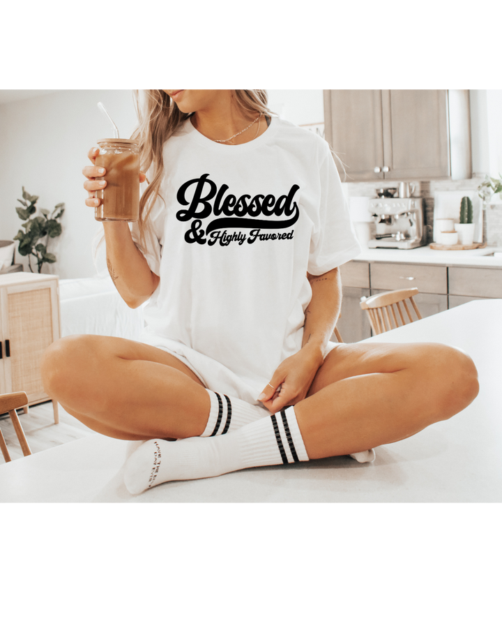 Blessed and Highly Favored